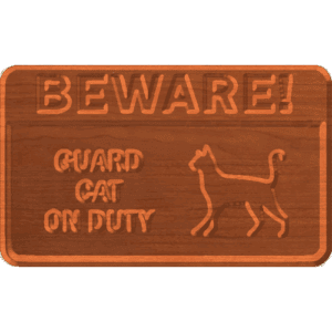 Beware Guard Cat - CSF